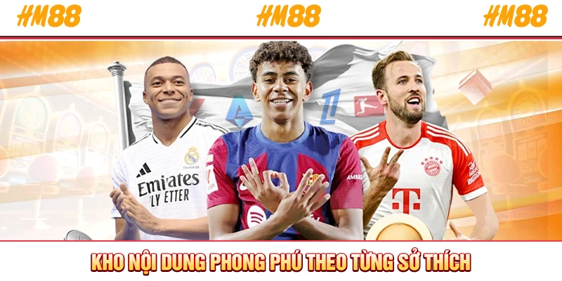 Kho nội dung phong phú theo từng sở thích
