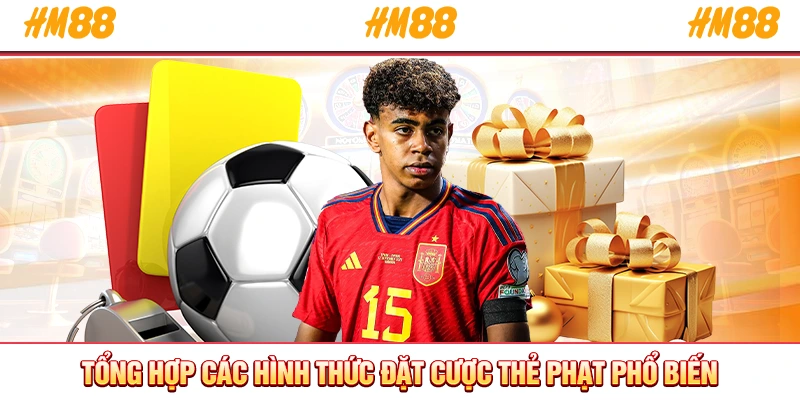 Tổng hợp các hình thức đặt cược thẻ phạt phổ biến