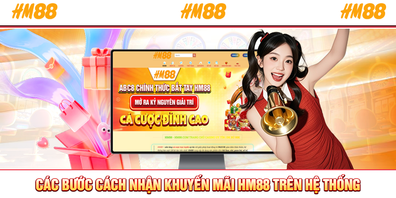 Các bước cách nhận khuyến mãi HM88 trên hệ thống