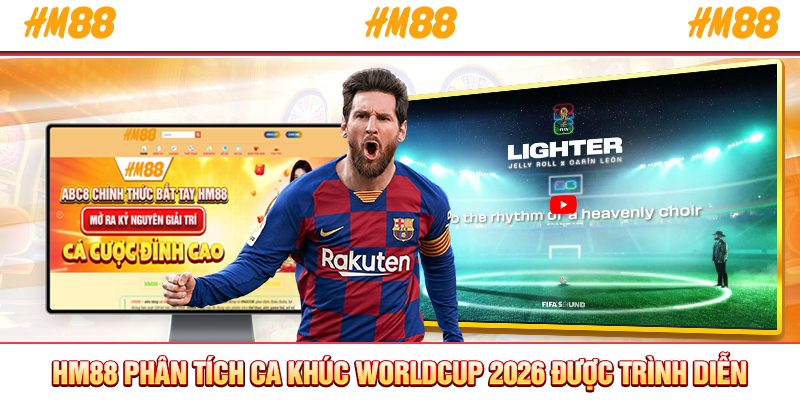 HM88 phân tích ca khúc WorldCup 2026 được trình diễn